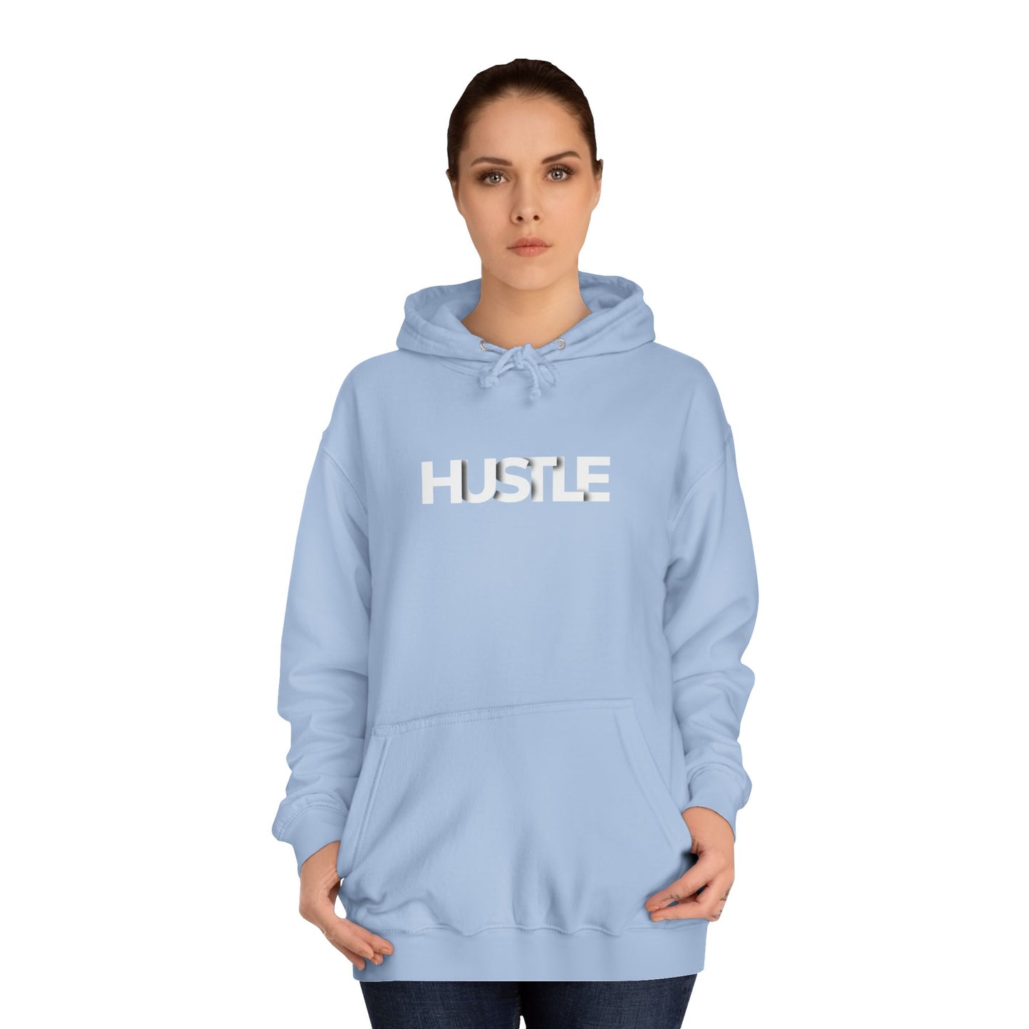 Hustle Unisex College Hoodie - Inspirational and Comfortable Sweatshirt.