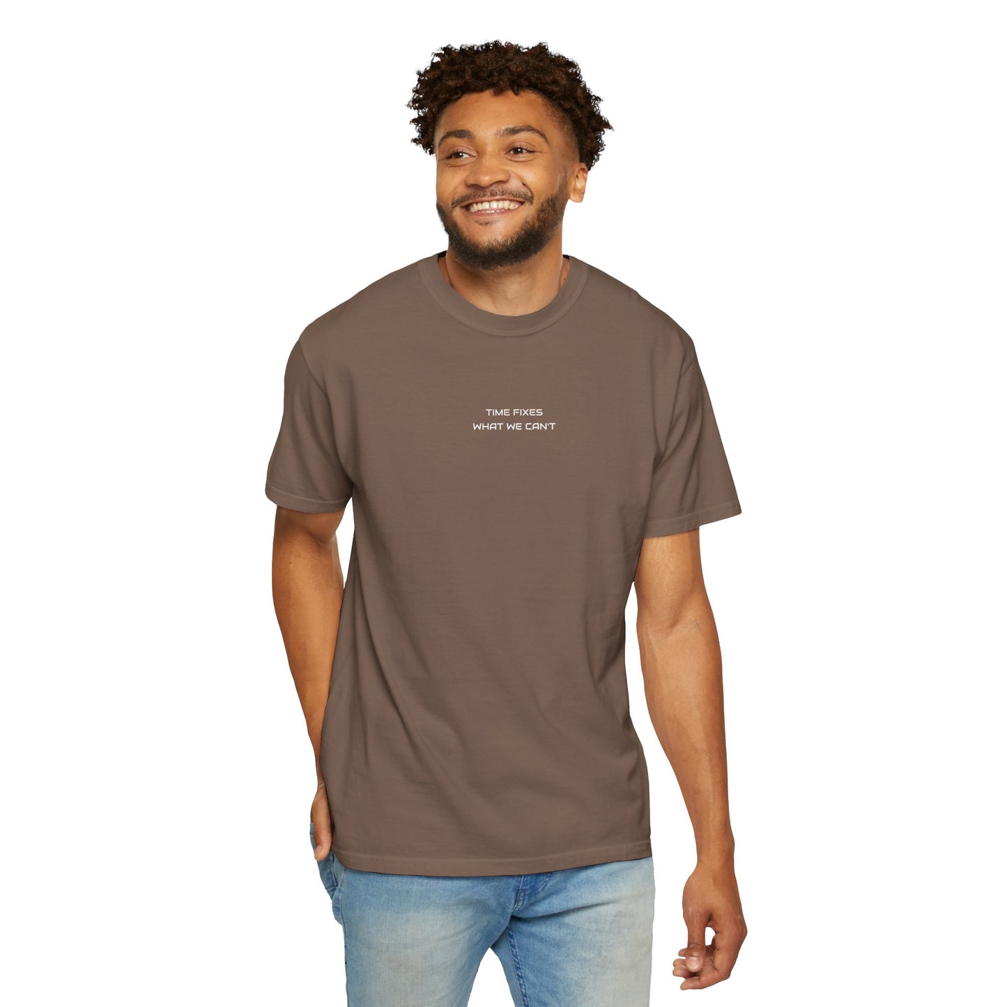 Unisex Garment-Dyed T-shirt (Time fixes what we can't ) for everyday Comfort.