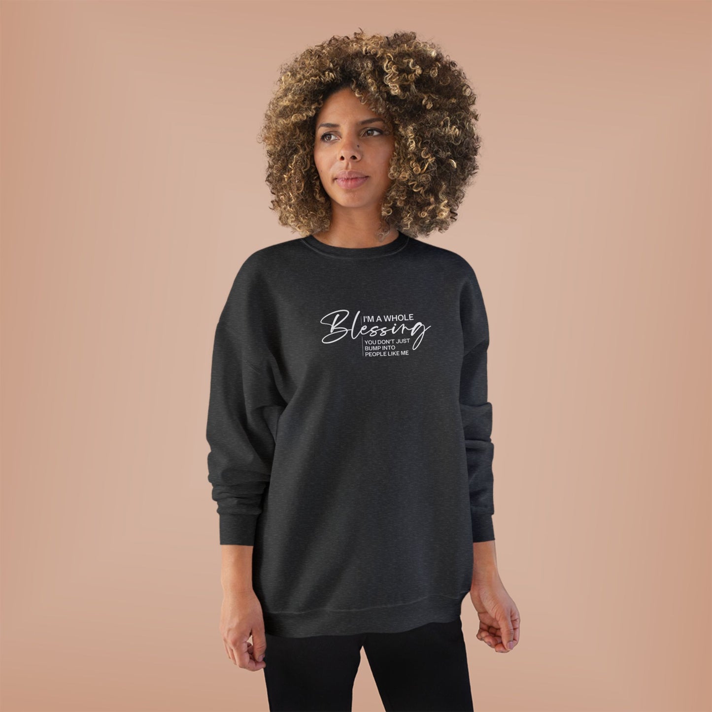 Unisex Eco-Friendly Crewneck Sweatshirt - "I'm a Whole Blessing"
