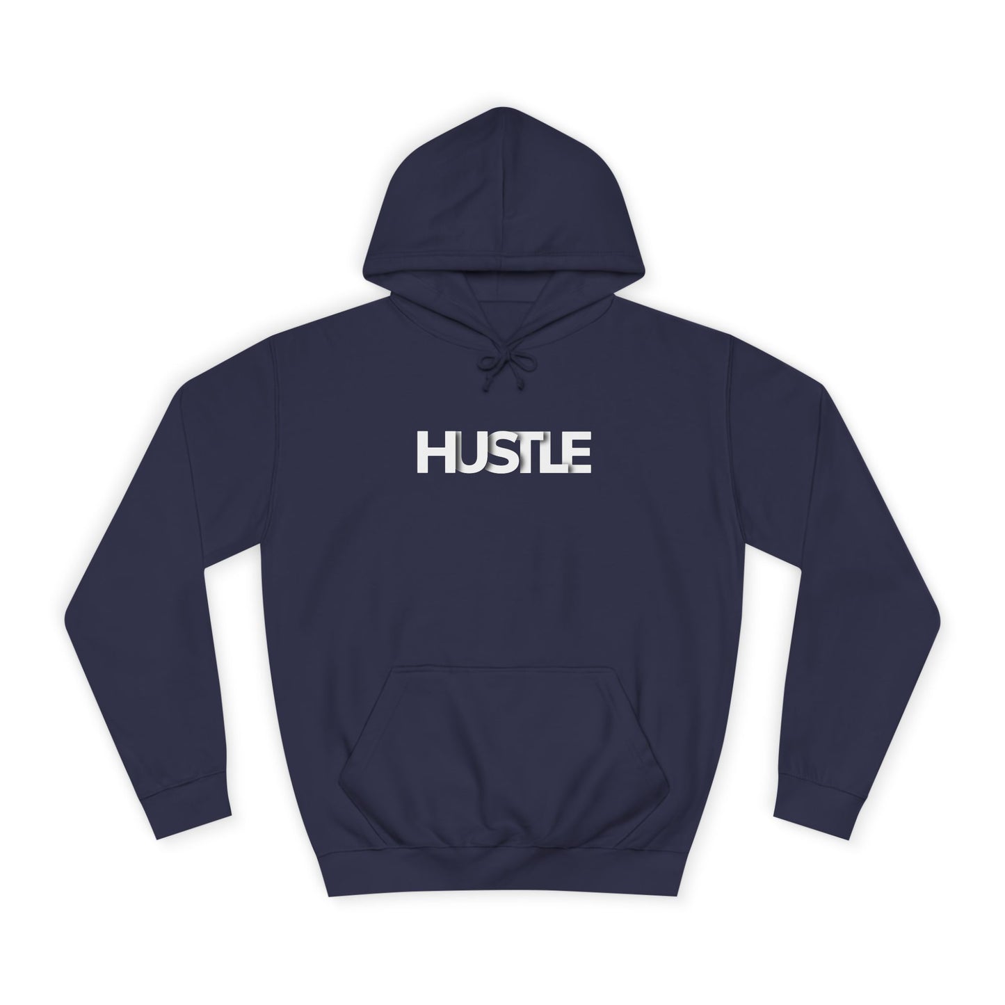 Hustle Unisex College Hoodie - Inspirational and Comfortable Sweatshirt.