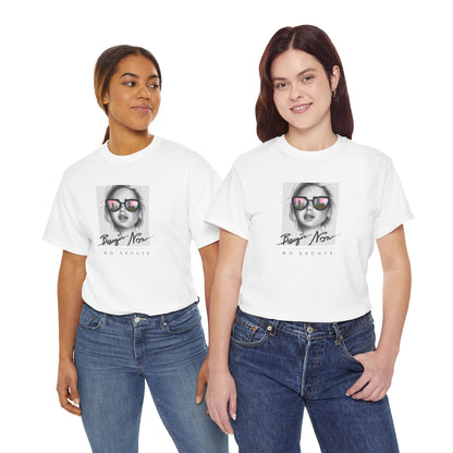 Bojan Now Unisex Heavy Cotton Tee - No Excuse Graphic Tee