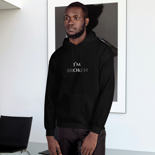 I'M broken Unisex Hoodie.