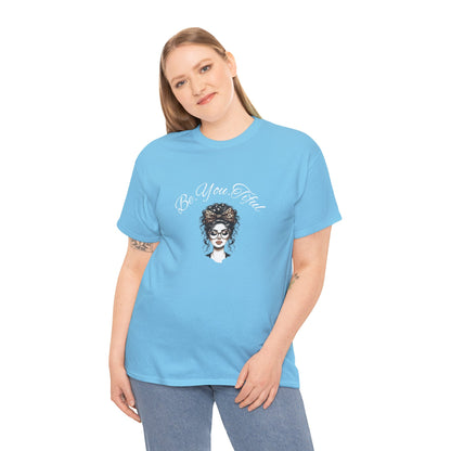 Be You Tiful Unisex Heavy Cotton Tee - Inspirational Graphic Tee for Self-Expression