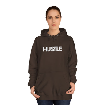 Hustle Unisex College Hoodie - Inspirational and Comfortable Sweatshirt.
