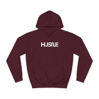 Hustle Unisex College Hoodie - Inspirational and Comfortable Sweatshirt.