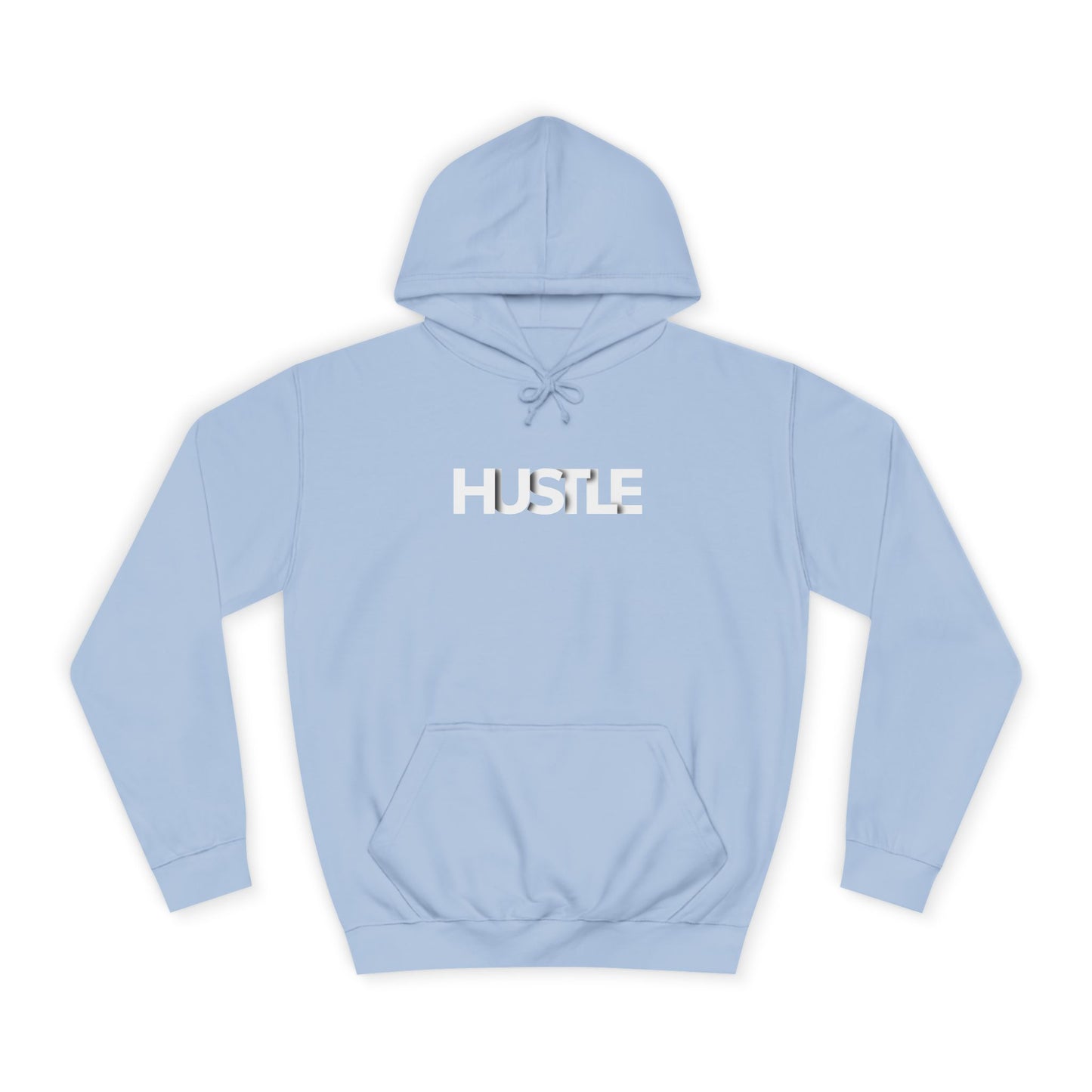Hustle Unisex College Hoodie - Inspirational and Comfortable Sweatshirt.
