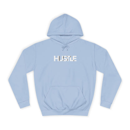Hustle Unisex College Hoodie - Inspirational and Comfortable Sweatshirt.