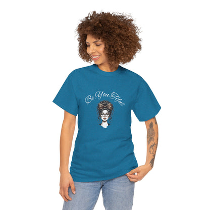 Be You Tiful Unisex Heavy Cotton Tee - Inspirational Graphic Tee for Self-Expression