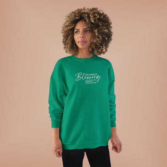 Unisex Eco-Friendly Crewneck Sweatshirt - "I'm a Whole Blessing"