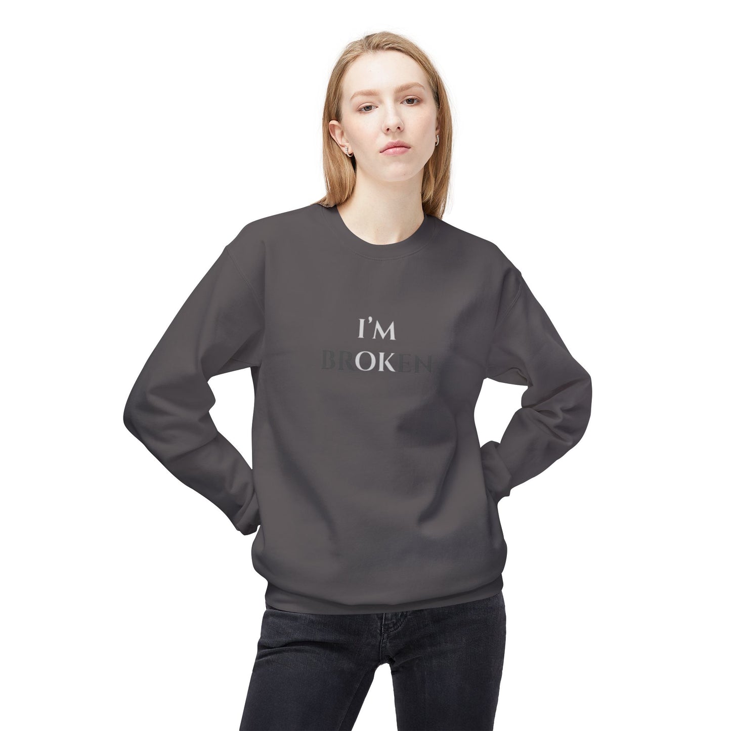 I'M BROKEN Unisex Midweight Fleece Crewneck Sweatshirt – Casual Comfort with a Bold St.atement.