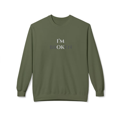 I'M BROKEN Unisex Midweight Fleece Crewneck Sweatshirt – Casual Comfort with a Bold St.atement.