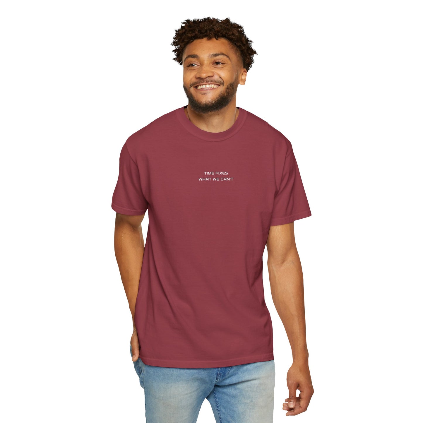 Unisex Garment-Dyed T-shirt (Time fixes what we can't ) for everyday Comfort.